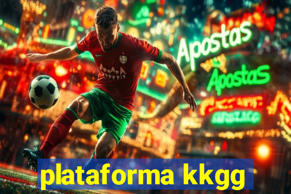 plataforma kkgg